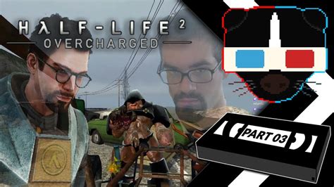 Half Life 2 Mod Half Life 2 Overcharged Part 03 Official Stream