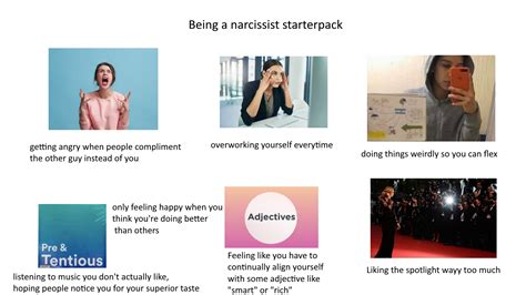 Being A Narcissist Starterpack R Starterpacks Starter Packs Know
