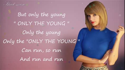 Taylor Swift Only The Young Lyrics Youtube