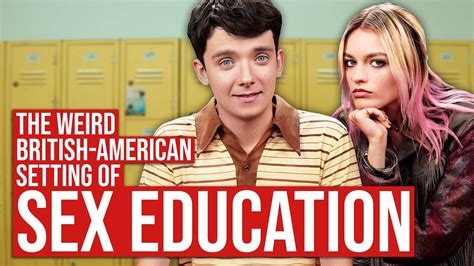 The Weird British American Setting Of Sex Education Netflix Youtube