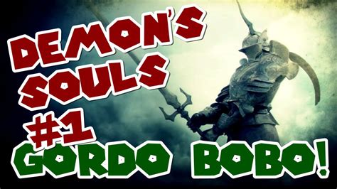 Gordo Bobo Demon Souls Boss Penetrator 1 Youtube