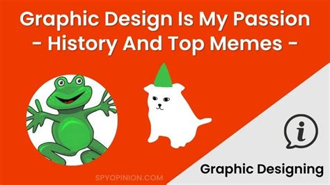 Graphic Design Is My Passion History And Top 10 Memes