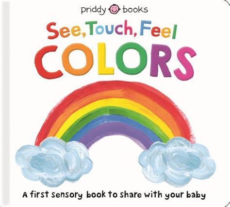 See Touch Feel Colors By Roger Priddy Board Book Barnes And Noble®
