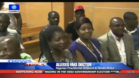 Alleged Fake Doctor Nigerian Practitioner Arrested In South Africa 21 11 15 Youtube