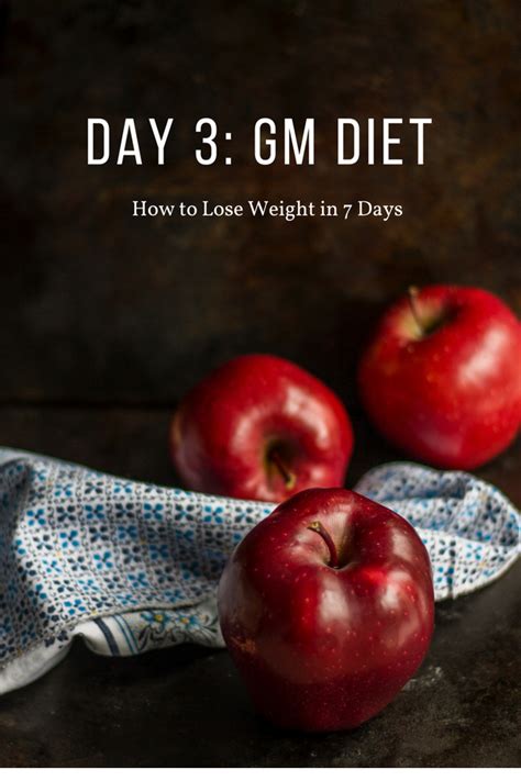 Gm Diet Day 3 How To Lose 7kgs In 7 Days