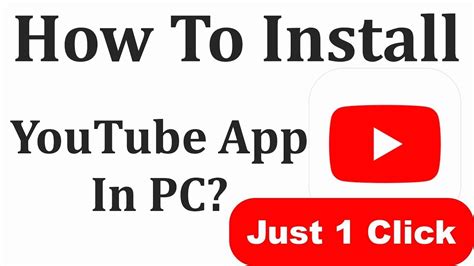 INSTALL YOUTUBE FOR PC YouTube