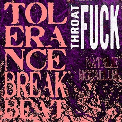 Tolerance Breakbeat By Throatfuck Feat Natalie Mccallum On Amazon