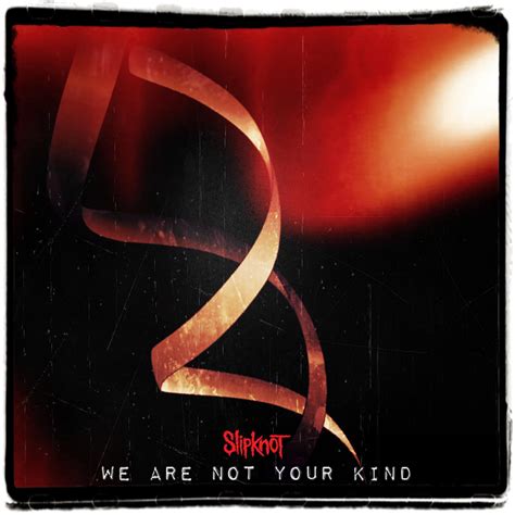 Slipknot We Are Not Your Kind R Freshalbumart
