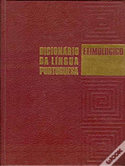 Dicionário Etimológico Da Língua Portuguesa 5 Volumes De José Pedro