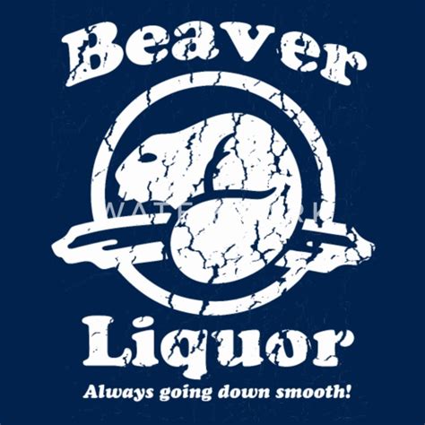 Beaver Liquor Mens T Shirt Spreadshirt