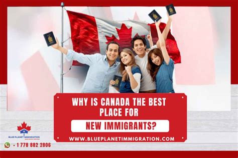 Why Is Canada The Best Place For New Immigrants Canada Immigration