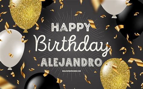 Download 4k Happy Birthday Alejandro Black Golden Birthday Background