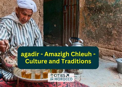 Agadir Amazigh Chleuh Culture And Traditions
