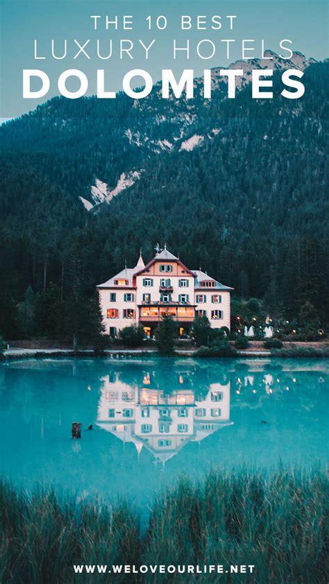 The 10 Best Luxury Hotels In The Dolomites We Love Our Life In 2021