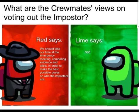 Among Us Meme 005 Crewmates Views On Imposter Lime Says