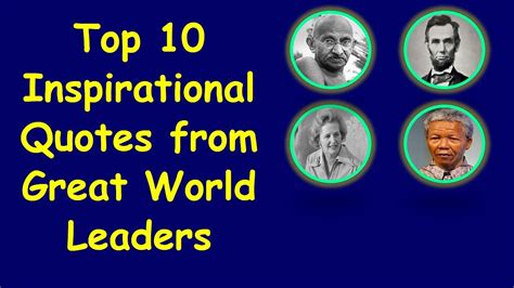 Top 10 Inspirational Quotes From Great World Leaders Great Quotes