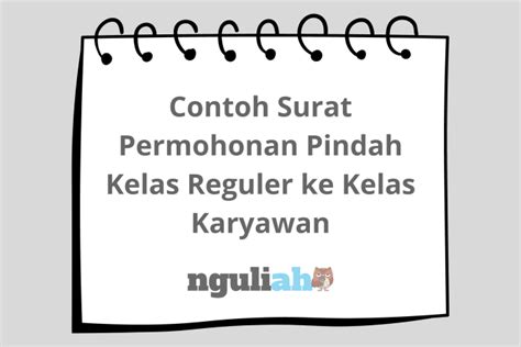 Contoh Surat Permohonan Pindah Kelas Reguler Ke Kelas Karyawan