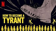 Is Documentary, Originals 'How to Become a Tyrant 2021' streaming on ...