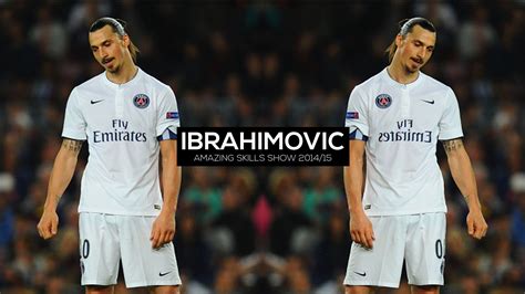 Zlatan Ibrahimovic Best Goals And Skills 20142015 Hd Youtube