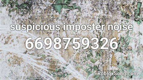 Suspicious Imposter Noise Roblox Id Roblox Music Codes