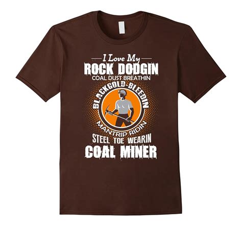 Coal Miner Shirts I Love My Coal Miner Shirt 4lvs 4loveshirt