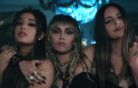 The Video For Miley Cyrus Ariana Grande And Lana Del Reys ‘charlies Angels Theme Song Is Here