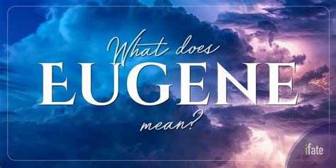 What The Name Eugene Means And Why Numerologists Like It