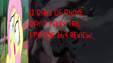 12 Days Of Anime 2015 Day 7 Fairy Tail Episode 265 Review Tragic Death