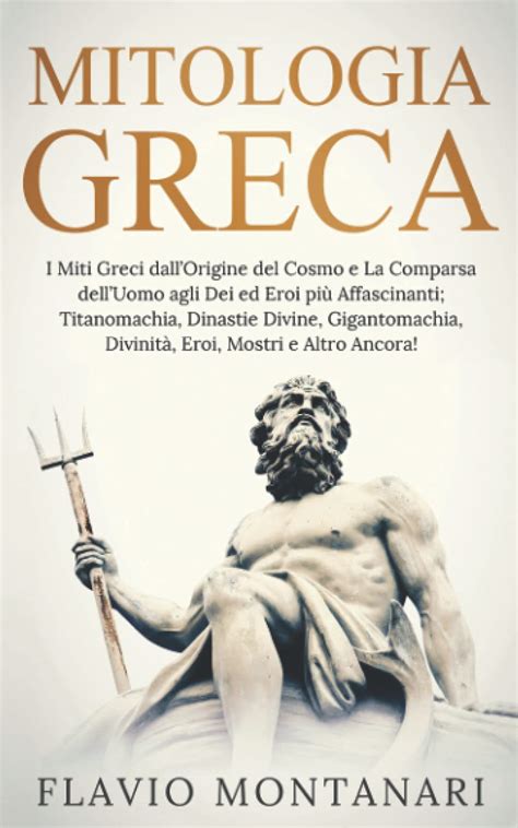 Buy Mitologia Greca I Miti Greci DallOrigine Del Cosmo E La Comparsa