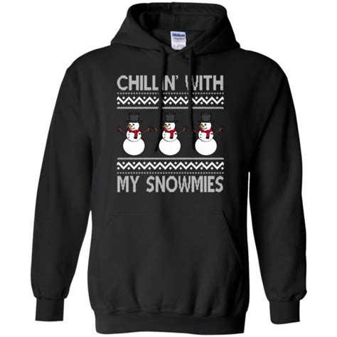 Chillin With My Snowmies Christmas Sweater Hoodie Long Sleeve