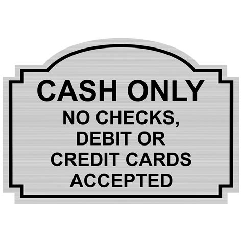 Atm deposits can be convenient when you have cash and checks. Cash Only No Checks Debit Or Credit Card Sign EGRE-15750 ...