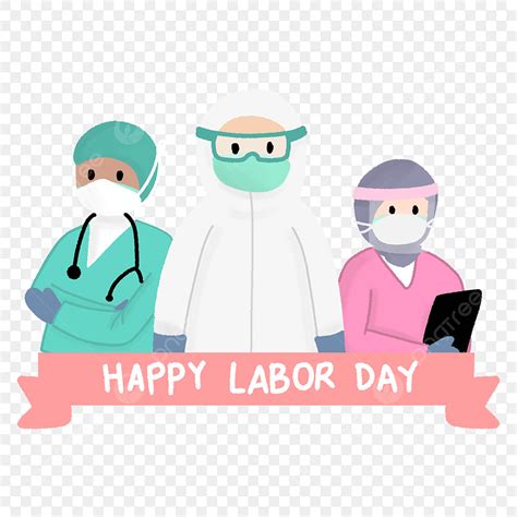 Happy Labor Day Png Image Happy Labor Day Doctor Nurse And Helper