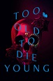 Too Old to Die Young (TV Series 2019-2019) — The Movie Database (TMDB)