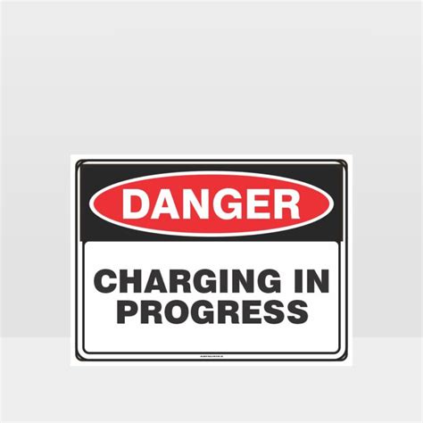 Danger Charging In Progress Sign Danger Signs Hazard Signs Nz