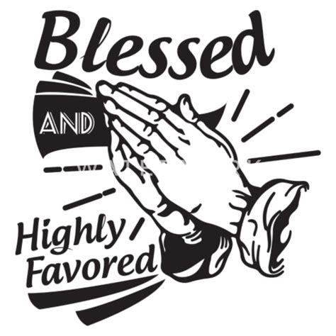 Blessed And Highly Favored Womens T Shirt Spreadshirt