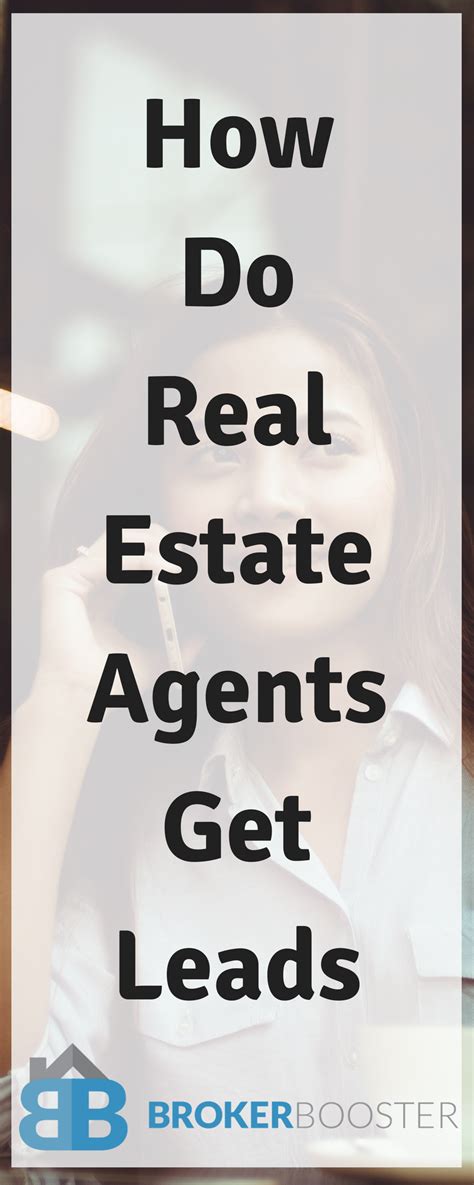 How Do Real Estate Agents Get Leads Realtor Realtorlife Broker