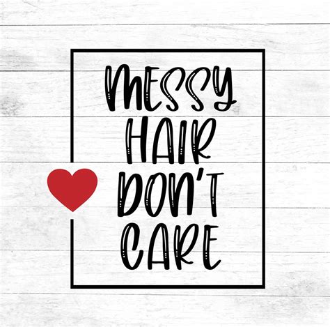 messy hair don t care svg digital download quotes and etsy
