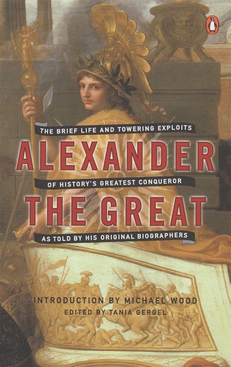 Alexander The Great By His Original Biographers Cosmotheism