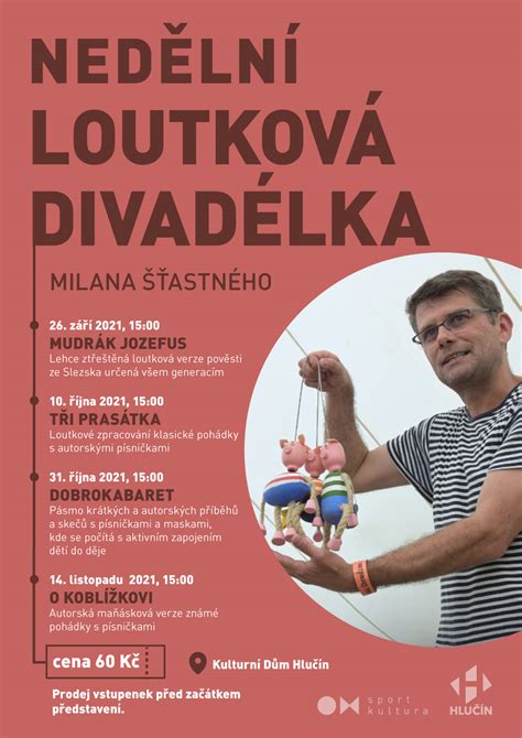 NEDĚLNÍ LOUTKOVÁ DIVADÉLKA Sport a kultura Hlučín