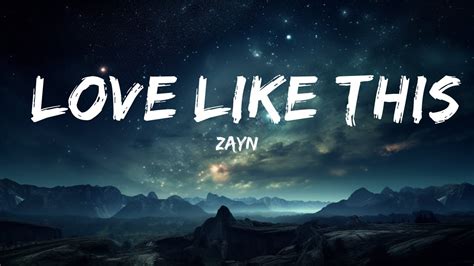 Zayn Love Like This Lyrics 15p Lyricsletra Youtube