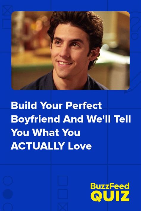 A Poster With The Words Build Your Perfect Boyfriend And Well Tell You