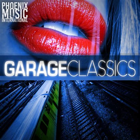 S Garage Classics Playlist By Phoenix Music International Ltd