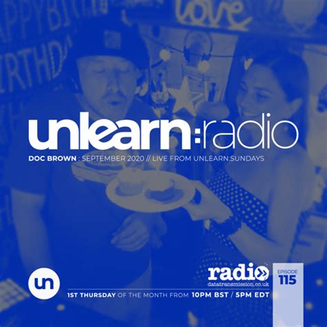 Stream Doc Brown Unlearnradio 115 By Data Transmission Radio