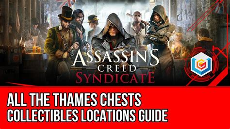 Assassin S Creed Syndicate All The Thames Chests Collectibles Locations