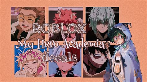 Roblox My Hero Academia Decals Aueie Youtube