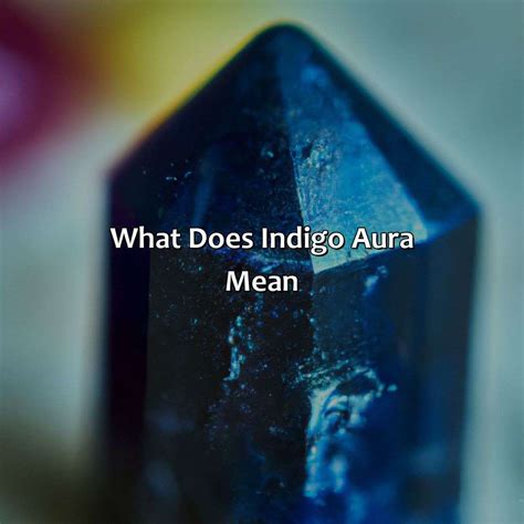 What Does Indigo Aura Mean Relax Like A Boss