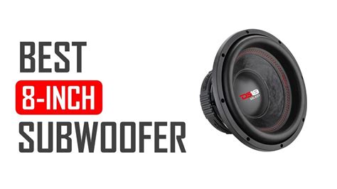 Best 8 Inch Subwoofer 2021 Youtube