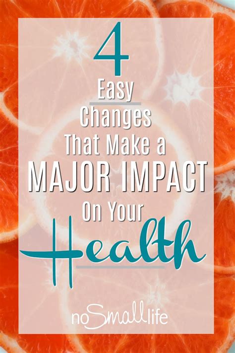 4 Easy Changes That Make A Major Impact On Your Health Health World