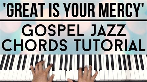 Please, i love black gospel and i would love to know more. Great Is Your Mercy | Gospel Jazz Chords | Piano Tutorial | Piano Champion