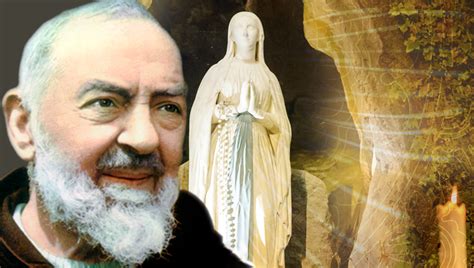 Padre Pio E Quel Legame Con La Madonna Di Lourdes Chiedi Una Grazia Al